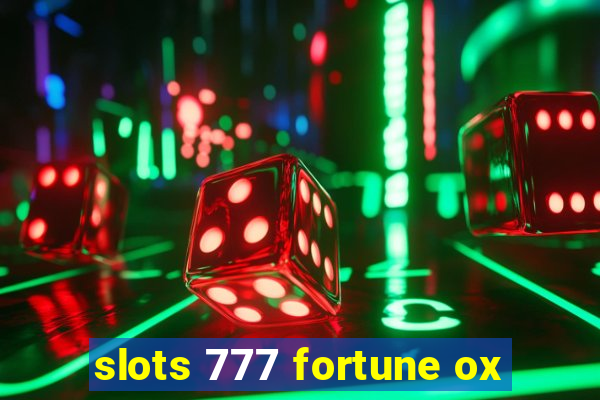 slots 777 fortune ox